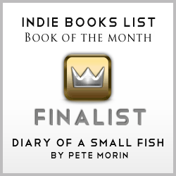 Diary of a Small Fish, by Pete Morin